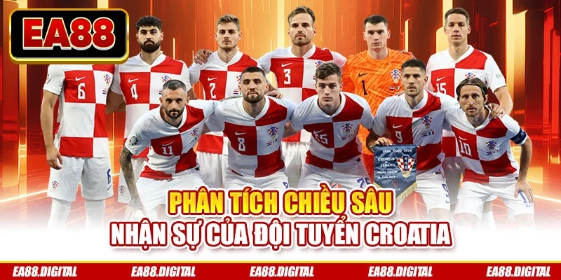 Phân tích chiều sâu nhận sự của đội tuyển Croatia